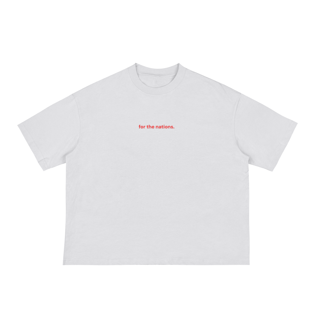 "FOR THE NATIONS" Boxy tee